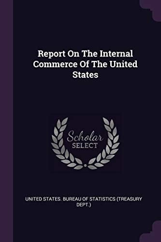 Report On The Internal Commerce Of The United States