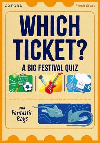 Which Ticket? A Big Festival Quiz and Fantastic Rays