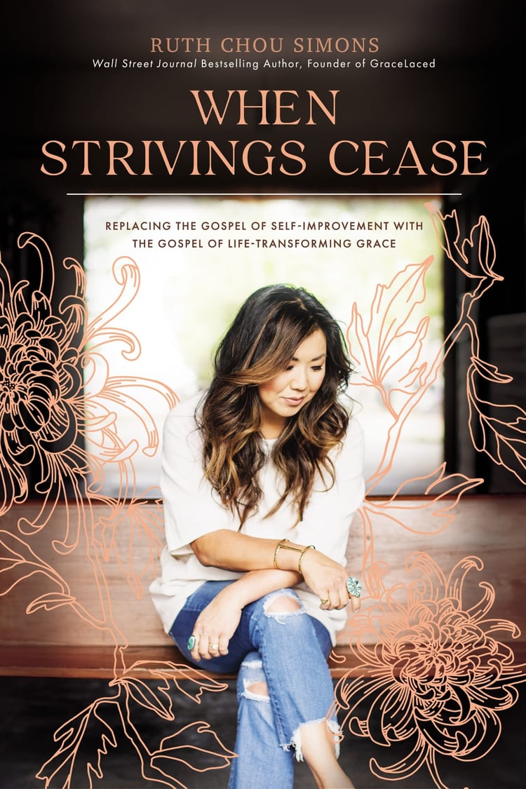 When Strivings Cease Replacing the Gospel of Self-Improvement with the Gospel of Life-Transforming Grace