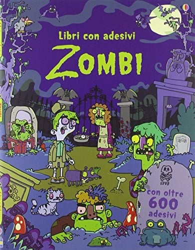 Zombi. Con adesivi. Ediz. illustrata