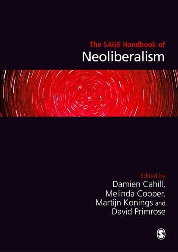 The SAGE Handbook of Neoliberalism
