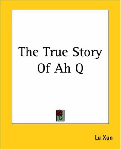 The True Story Of Ah Q