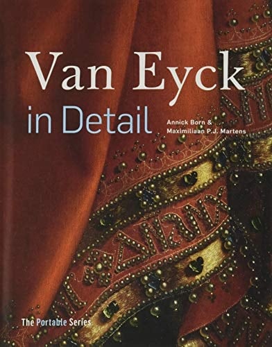 Van Eyck in Detail The Portable Edition