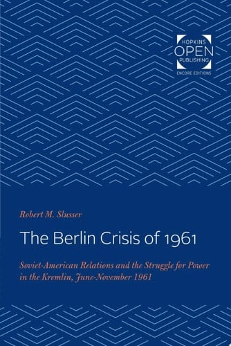 The Berlin Crisis of 1961