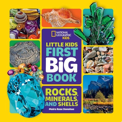 National Geographic Little Kids First Big Book of Rocks, Minerals & Shells