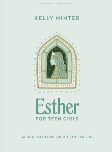 Esther - Teen Girls Bible Study Book Daring Faith for Such a Time As This