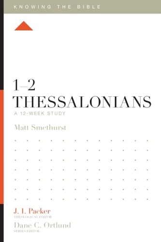 1-2 Thessalonians A 12-Week Study