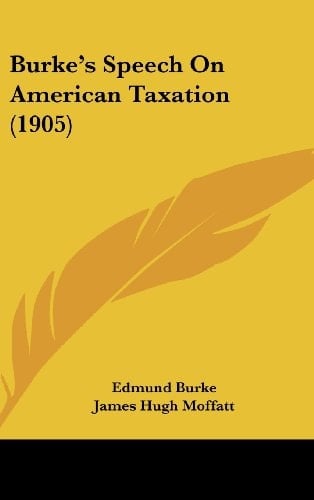 Burke's Speech on American Taxation (1905)