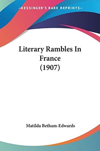 Literary Rambles In France (1907)