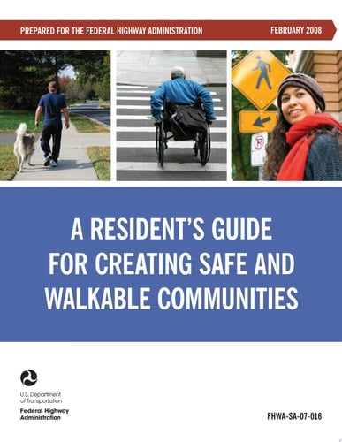 A Resident's Guide for Creating Safe and Walkable Communities