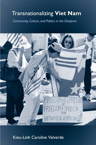 Transnationalizing Viet Nam Community, Culture, and Politics in the Diaspora