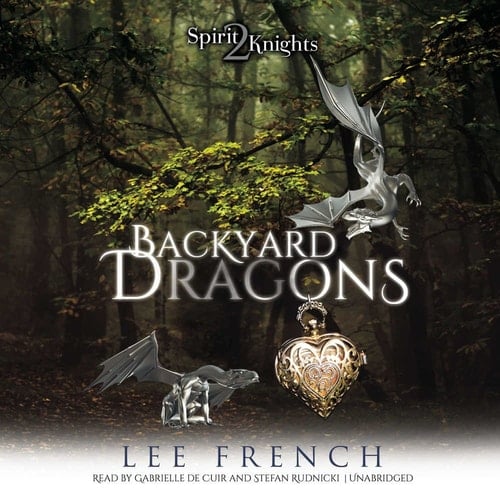 Backyard Dragons (Spirit Knights Series, Book 2)