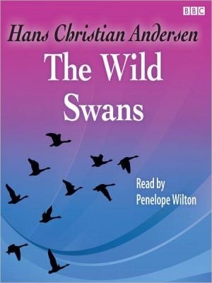 The Wild Swans: Tr. From The German...