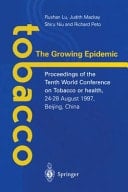 Tobacco: The Growing Epidemic Proceedings of the Tenth World Conference on Tobacco or Health, 24–28 August 1997, Beijing, China