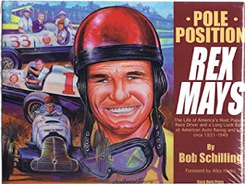 Pole Position Rex Mays American Racing Driver 1931-49