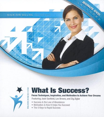 What Is Success?: Focus Techniques, Inspiration, and Motivation to Achieve Your Dreams