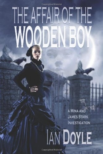 The Affair of the Wooden Boy A Mina and James Stark Investigation