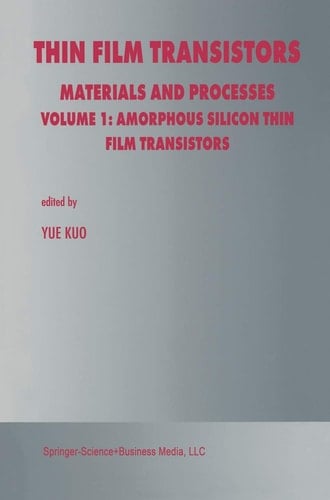 Thin Film Transistors Materials and Processes