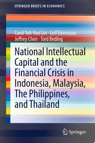 National Intellectual Capital and the Financial Crisis in Indonesia, Malaysia, The Philippines, and Thailand