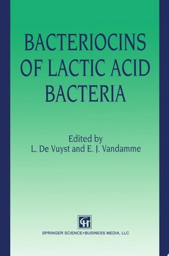Bacteriocins of Lactic Acid Bacteria Microbiology, Genetics and Applications
