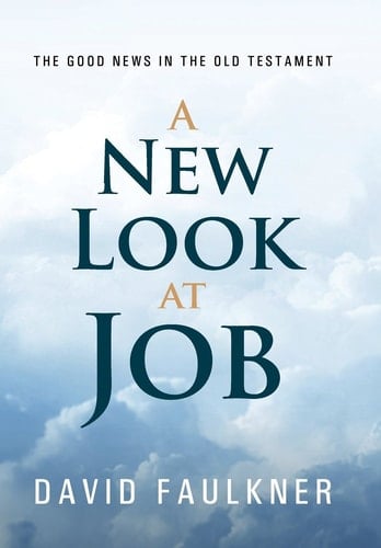 A New Look at Job The Good News in the Old Testament