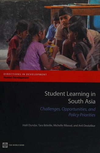 Student Learning in South Asia Challenges, Opportunities, and Policy Priorities