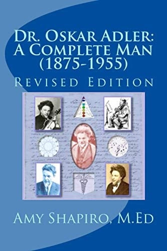 Dr. Oskar Adler A Complete Man (1875-1955)