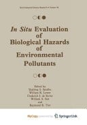 In Situ Evaluation of Biological Hazards of Environmental Pollutants