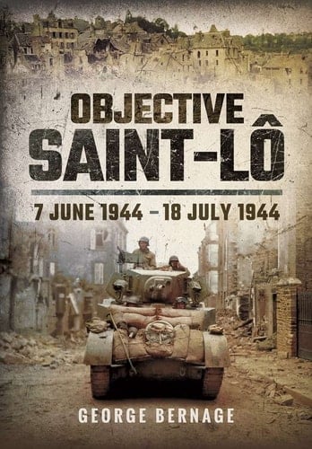 Objective Saint-Lo 7 June 1944 - 18 July 1944