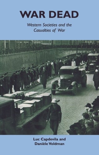 War Dead: Western societies and the casualties of war