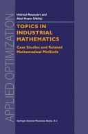 Topics in Industrial Mathematics Case Studies and Related Mathematical Methods