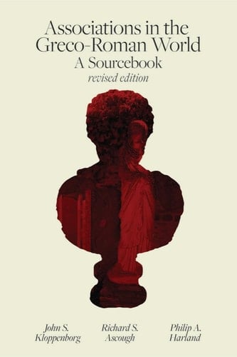 Associations in the Greco-Roman World A Sourcebook