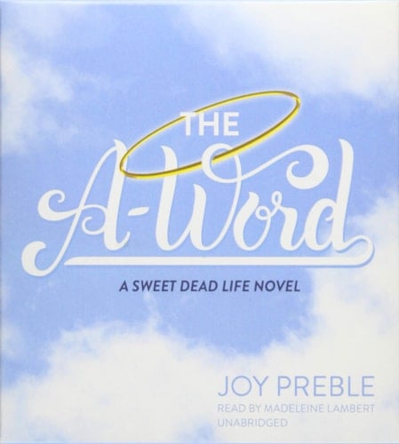 The A-Word (Sweet Dead Life series, Book 2)