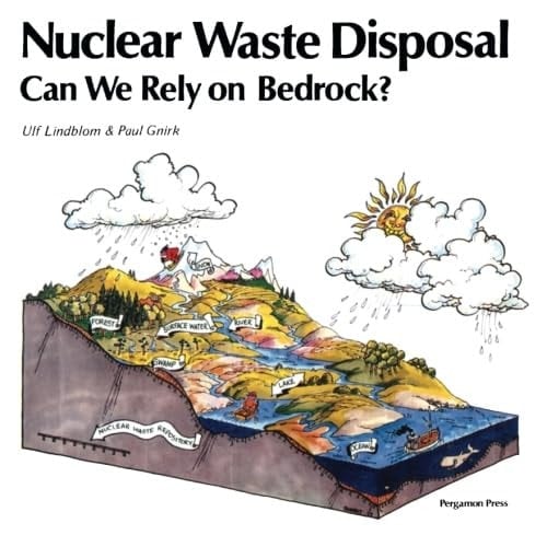 Nuclear Waste Disposal: Can We Rely on Bedrock?