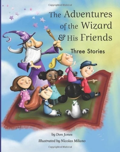 The Adventures of the Wizard and His Friends Three Stories