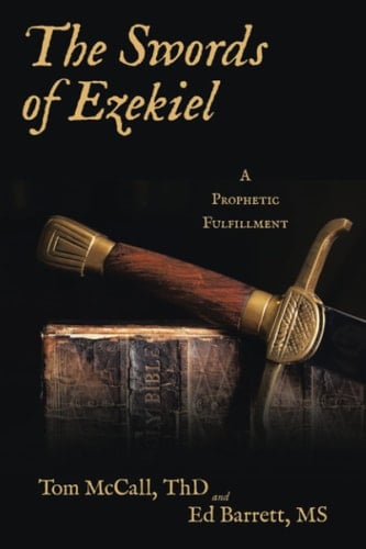 The Swords of Ezekiel A Prophetic Fulfillment