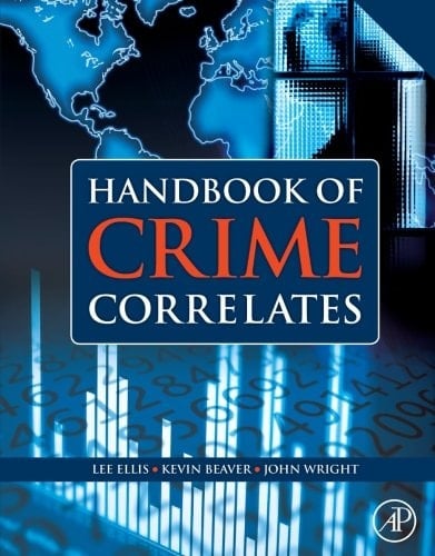 Handbook of Crime Correlates