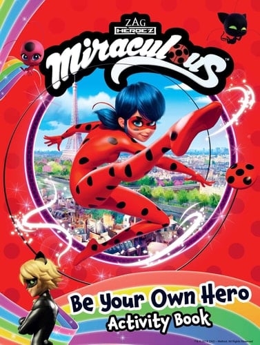 Miraculous: Be Your Own Hero Activity Book 100% Official Ladybug & Cat Noir Gift for Kids