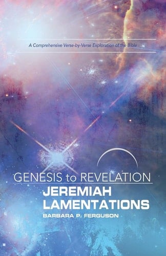 Jeremiah Lamentations Genesis to Revelation