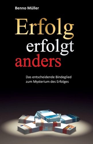 Erfolg erfolgt anders