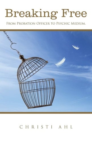 Breaking Free From Probation Officer to Psychic Medium.