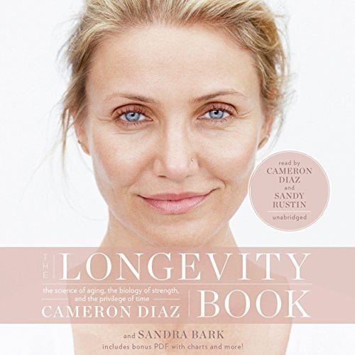 The Longevity Book Lib/E: The Science of Aging, the Biology of Strength, and the Privilege of Time