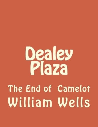 Dealey Plaza The End of Camelot