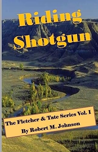 Riding Shotgun The Fletcher and Tate Series Vol. I