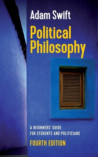 Political Philosophy A Beginners' Guide for Students and Politicians