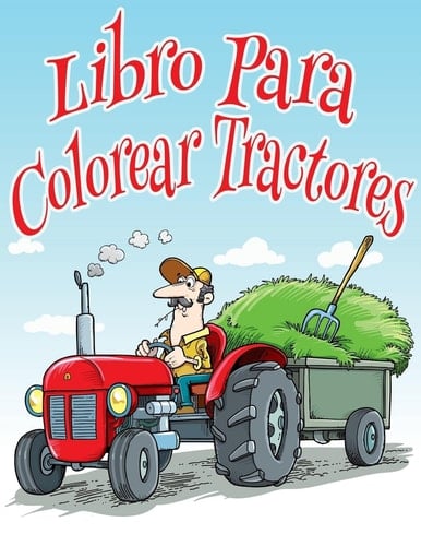 Libro Para Colorear Tractores Libro Para Colorear de Niños