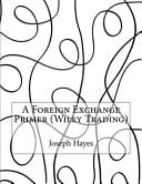 A Foreign Exchange Primer (Wiley Trading)