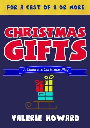 Christmas Gifts A Children's Christmas Play