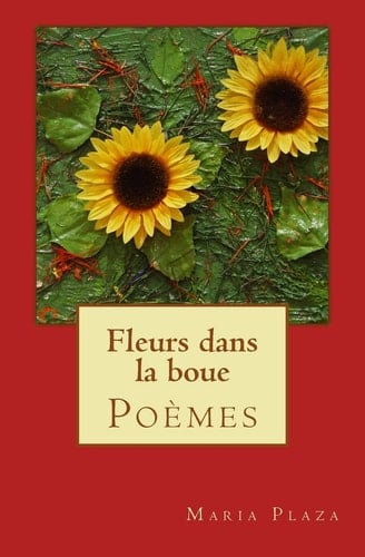 Fleurs Dans la Boue Poemes