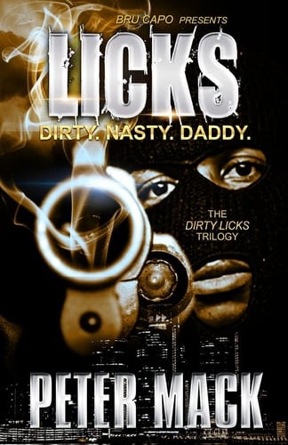 Licks The Dirty, the Nasty, the Daddy